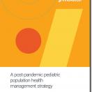 A post-pandemic pediatric population health management strategy