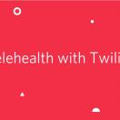 Telehealth with Twilio banner